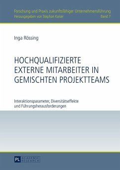 Hochqualifizierte externe Mitarbeiter in gemischten Projektteams (eBook, ePUB) - Inga Rossing, Rossing