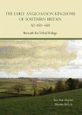 Early Anglo-Saxon Kingdoms of Southern Britain AD 450-650 (eBook, ePUB)