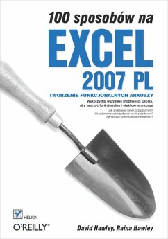 100 sposobow na Excel 2007 PL. Tworzenie funkcjonalnych arkuszy (eBook, ePUB) - Hawley, David