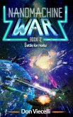 Nanomachine War - Book 2, Battle For Holtu (Nanomachine Wars, #3) (eBook, ePUB)