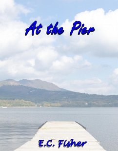 At the Pier: A Short Story (eBook, ePUB) - Fisher, E. C.