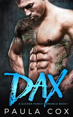 Cover Dax: A Bad Boy MMA Fighter Romance (A Sucker Punch Romance, #1) (eBook, ePUB)