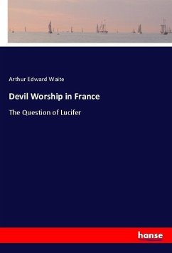 Devil Worship in France - Waite, Arthur Edward