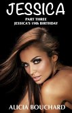 Jessica Part 3, Jessica's 19th Birthday (The Jessica Series, #3) (eBook, ePUB)