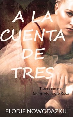 la Cuenta de Tres (eBook, ePUB) - Nowodazkij, Elodie