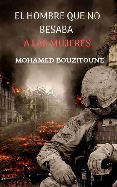 El Hombre Que No Besaba A Las Mujeres (eBook, ePUB)
