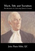 Muck, Silk and Socialism (eBook, ePUB) Muck, Silk and Socialism (eBook, ePUB)