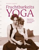 Fruchtbarkeits-Yoga (eBook, PDF)
