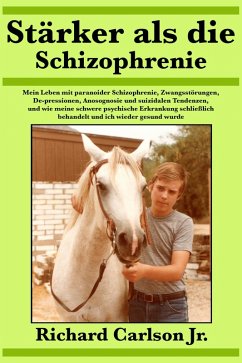 Starker als die Schizophrenie (eBook, ePUB) - Jr., Richard Carlson