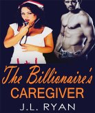 The Billionaire's Caregiver (eBook, ePUB)