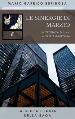 Cover Le sinergie di Marzio - La cronaca di una morte annunciata - La sesta storia della saga (eBook, ePUB)