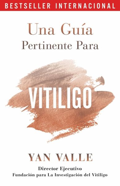 Una Guia Pertinente Para El Vitiligo (eBook, ePUB)