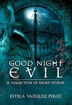 Good Night Evil (eBook, ePUB) - Perez, Estela Vazquez