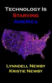 Technology Is Starving America-2nd Edition (eBook, ePUB) Technology Is Starving America-2nd Edition (eBook, ePUB)