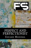 Perfect and Perfectionist (eBook, ePUB)
