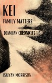 Kei. Family Matters (Deamhan Chronicles, #1.5) (eBook, ePUB)