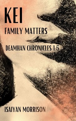 Cover Kei. Family Matters (Deamhan Chronicles, #1.5) (eBook, ePUB)