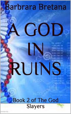 A God in Ruins (The God Slayers, #2) (eBook, ePUB) - Bretana, Barbara