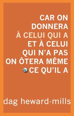 Car on donnera à celui qui a et à celui qui n'a pas on ôtera même ce qu'il a (eBook, ePUB) - Heward-Mills, Dag