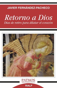 Retorno a Dios (eBook, ePUB) - Fernández-Pacheco, Javier