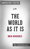 The World As It Is: by Ben Rhodes   Conversation Starters (eBook, ePUB)
