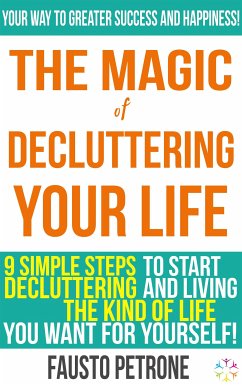 The Magic of Decluttering your Life (eBook, ePUB) - Petrone, Fausto