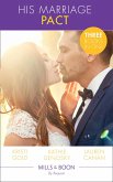 His Marriage Pact: The Rancher's Marriage Pact / The Rancher's One-Week Wife / Terms of a Texas Marriage (Mills & Boon By Request) (eBook, ePUB)