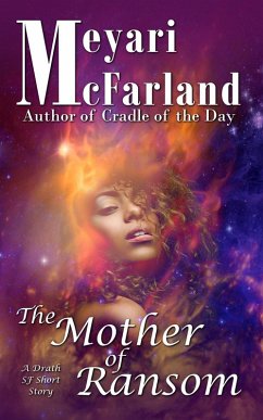The Mother of Ransom (The Drath Series, #17) (eBook, ePUB) - McFarland, Meyari