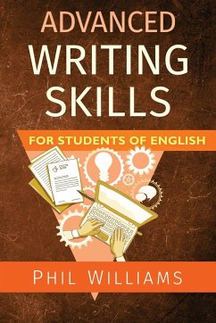 Advanced Writing Skills for Students of English - Williams, Phil