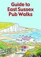 Guide to East Sussex Pub Walks - Weller, David