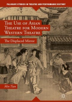 The Use of Asian Theatre for Modern Western Theatre - Tian, Min