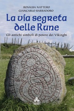 La via segreta delle Rune (eBook, ePUB) - Barbadoro, Giancarlo; Nattero, Rosalba