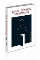 Bugün Tükettigim Kacinci Yarin - Cakar, Ahmet