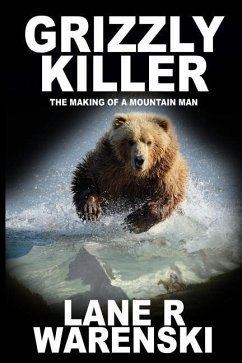 Grizzly Killer - Warenski, Lane R