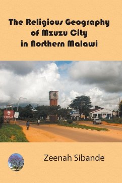 The Religious Geography of Mzuzu City in Northern Malawi - Sibande, Zeenah