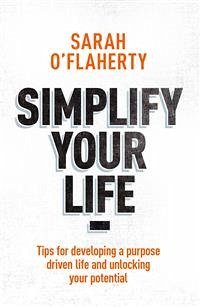 Simplify Your Life (eBook, ePUB) - O’Flaherty, Sarah