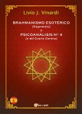 BRAHMANISMO ESOTÉRICO (fragmentos) y PSICOANÁLISIS Nº 4 (o del Cuarto Camino) (EN ESPAÑOL) (eBook, PDF)