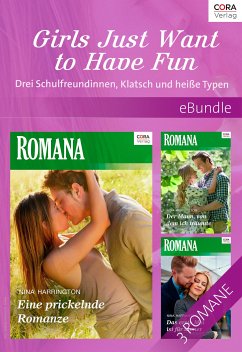 Girls Just Want to Have Fun - Drei Schulfreundinnen, Klatsch und heiße Typen (eBook, ePUB) - Harrington, Nina