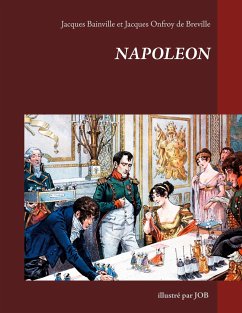 Napoléon illustré par JOB - Bainville, Jacques;Onfroy de Breville, Jacques