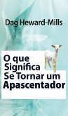 O Que Significa Se Tornar Um Apascentador (eBook, ePUB)