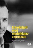Enkelbiljett med medelklassexpressen (eBook, ePUB) Enkelbiljett med medelklassexpressen (eBook, ePUB)