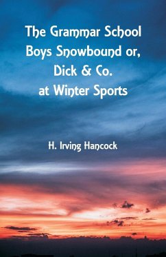 The Grammar School Boys Snowbound - Hancock, H. Irving