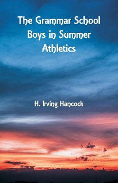 The Grammar School Boys in Summer Athletics - Hancock, H. Irving