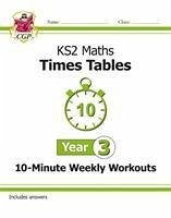 KS2 Year 3 Maths Times Tables 10-Minute Weekly Workouts - CGP Books