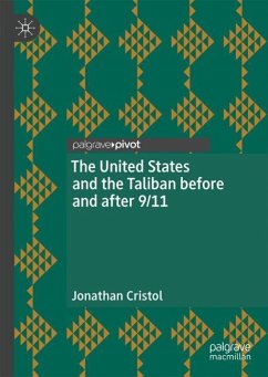 The United States and the Taliban before and after 9/11 - Cristol, Jonathan