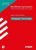 Abiturprüfung Berufliches Gymnasium Baden-Württemberg 2019 - Pädagogik/ Psychologie Abiturprüfung Berufliches Gymnasium Baden-Württemberg 2019 - Pädagogik/ Psychologie