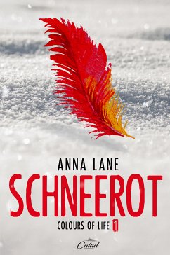 Colours of Life 1: Schneerot (eBook, ePUB) - Lane, Anna