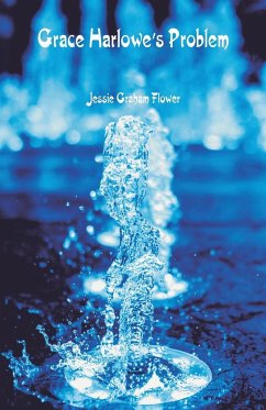 Grace Harlowe's Problem - Flower, Jessie Graham