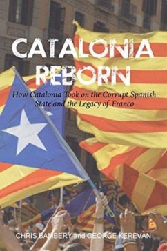 Catalonia Reborn - Bambery, Chris; Kerevan, George
