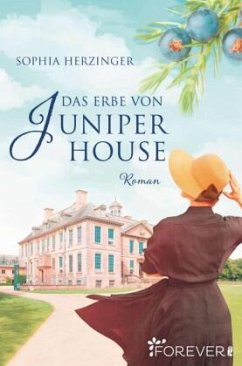 Das Erbe von Juniper House - Herzinger, Sophia